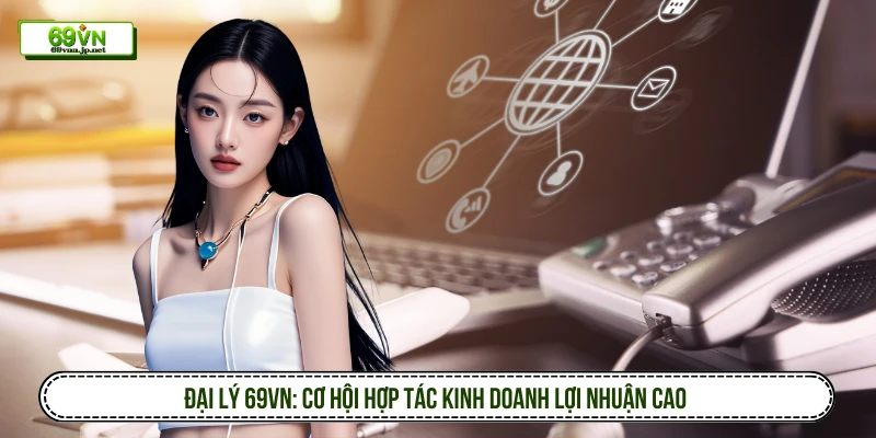 Đại lý 69VN