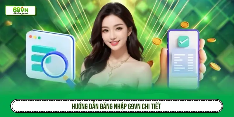 Hướng dẫn đăng nhập 69VN chi tiết