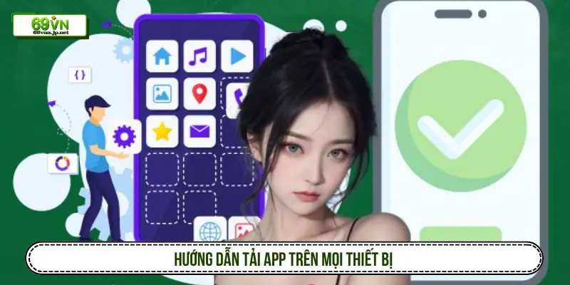 Hướng dẫn tải app trên mọi thiết bị