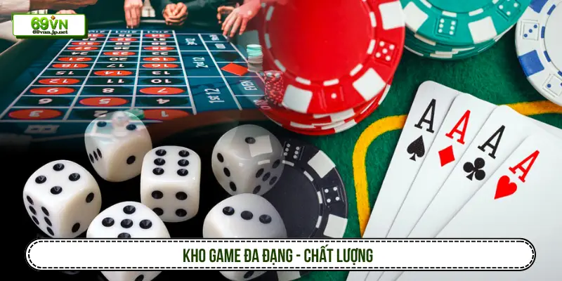 Kho game đa dạng - chất lượng