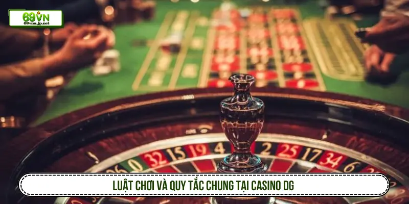 Khám phá DG Casino: Sảnh live minh bạch hàng đầu châu Á