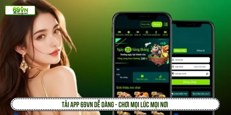 Tải app 69VN dễ dàng - Chơi mọi lúc mọi nơi