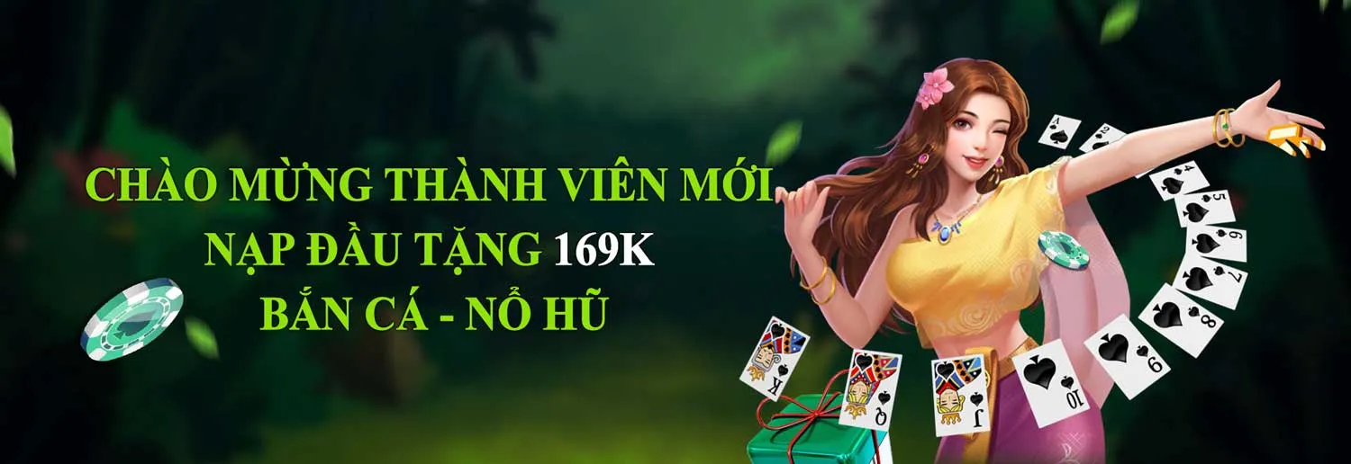69VN - chào mừng thành viên mới. Nạp đầu tặng 169k bắn cá, nổ hũ