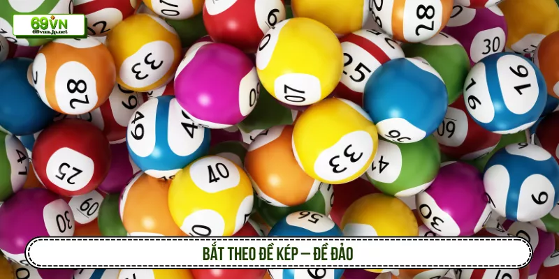 Cao Thủ Soi Đề 4 Càng Với Công Thức Bắt Số Cực Nhạy Bắt theo đề kép – đề đảo