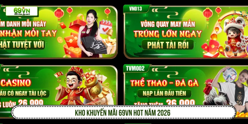 Kho khuyến mãi 69VN hot năm 2026 